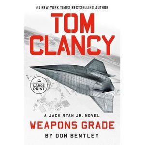 Tom Clancy Weapons Grade -- Don Bentley